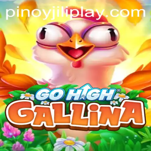 Exploring the Exciting World of GoHighGallina: A New Frontier by Jiliplay Gaming