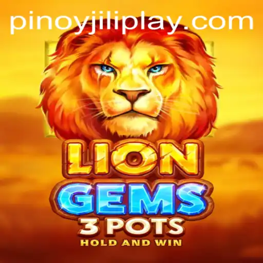 Discover the Thrilling World of LionGems3pots by Jiliplay Gaming
