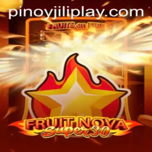 Discover the Exciting World of FruitrNovaSupe30 by Jiliplay Gaming