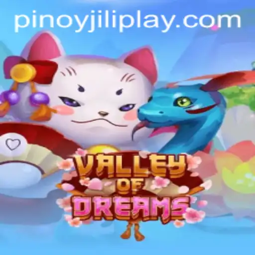 Exploring ValleyofDreams: A Journey into Jiliplay Gaming's Latest Adventure