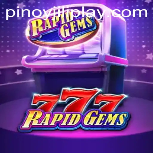 Discover RapidGems777: A New Sensation in Online Gaming by Jiliplay Gaming